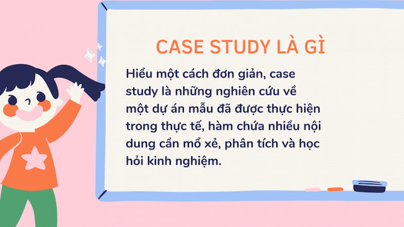 Ưu điểm của Case Study gồm những gì?